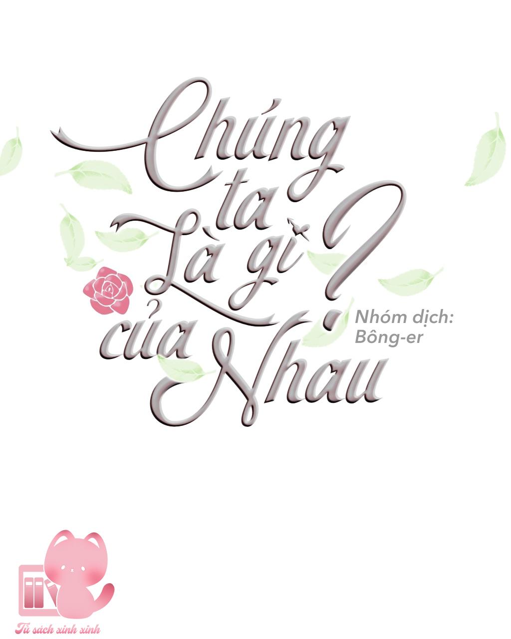 Chúng Ta Là Gì Của Nhau? - Chap 23