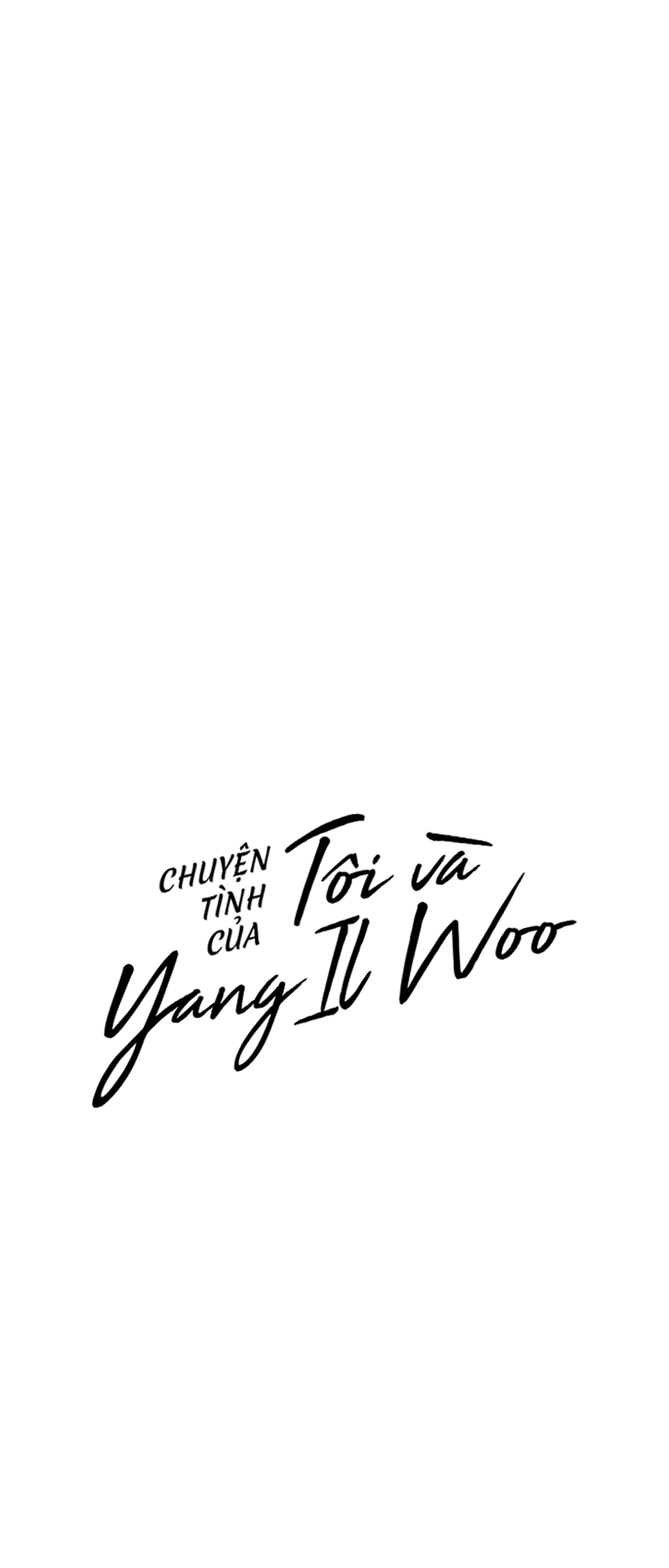 Chuyện Tình Của Tôi Và Yang Il Woo Chap 26 - Next Chap 27