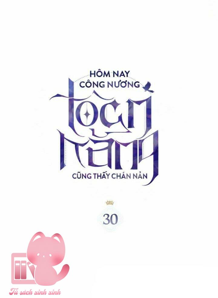 Công Nương Toàn Năng Cũng Thấy Chán Nản - Chap 30