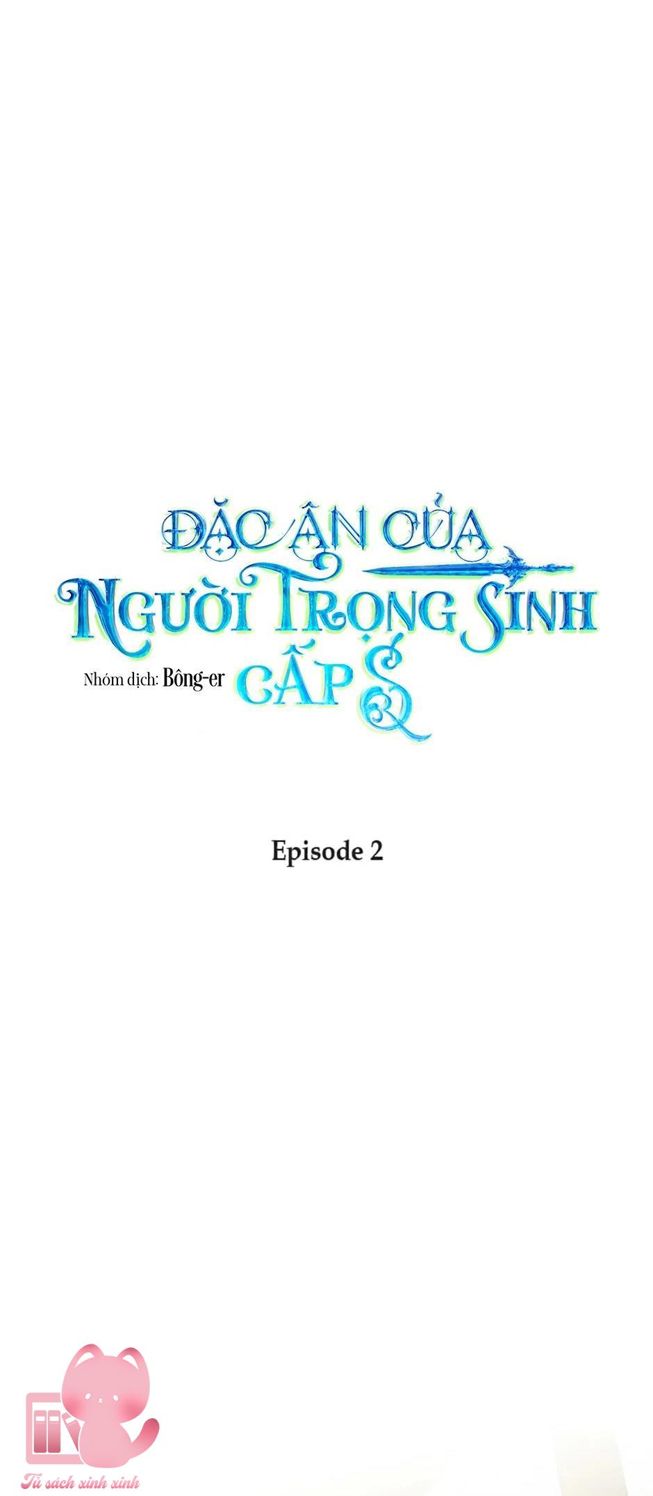 Đặc Ân Của Người Trọng Sinh Cấp S - Chap 2