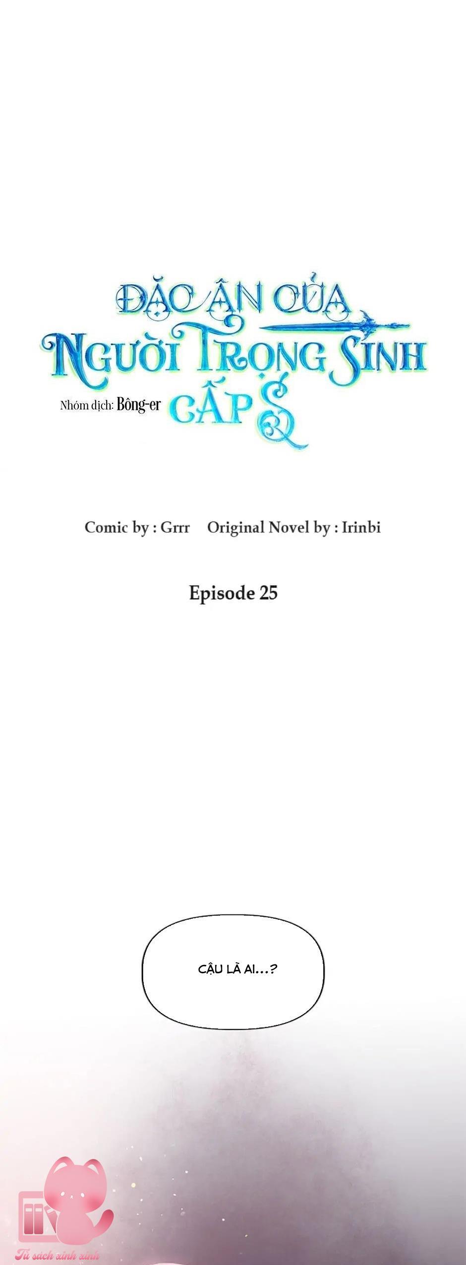 Đặc Ân Của Người Trọng Sinh Cấp S - Chap 25