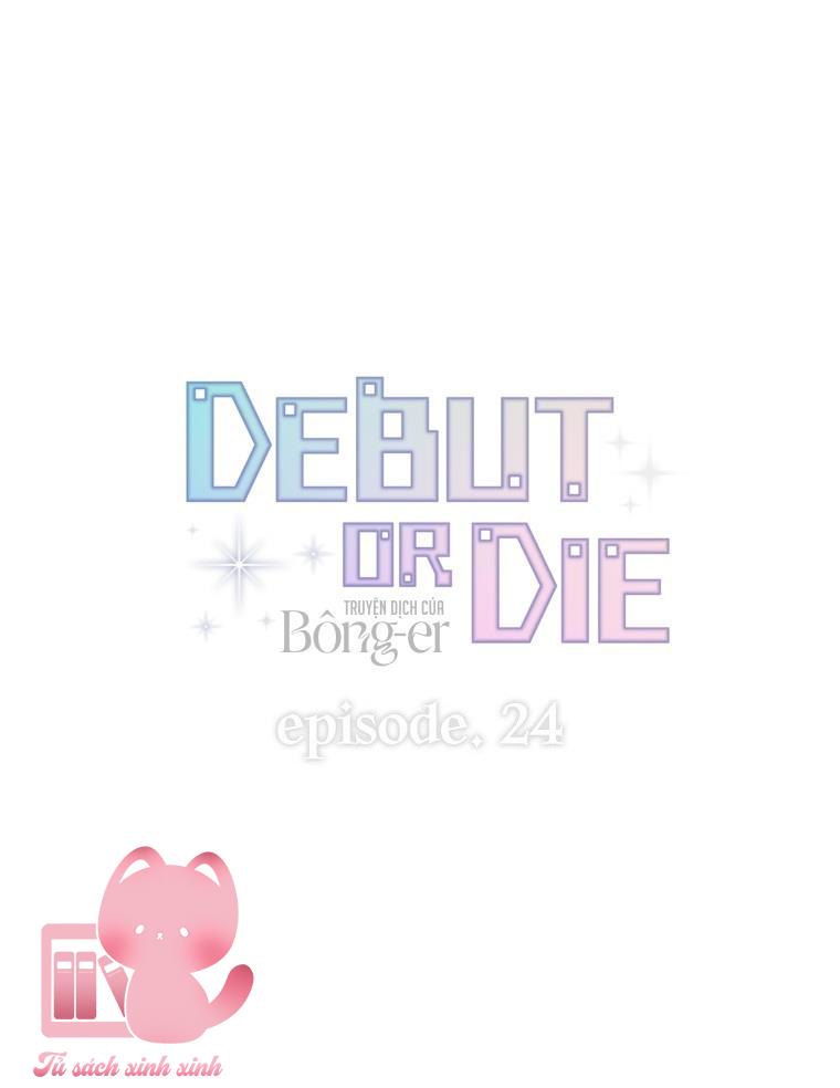 Debut Or Die - Chap 24