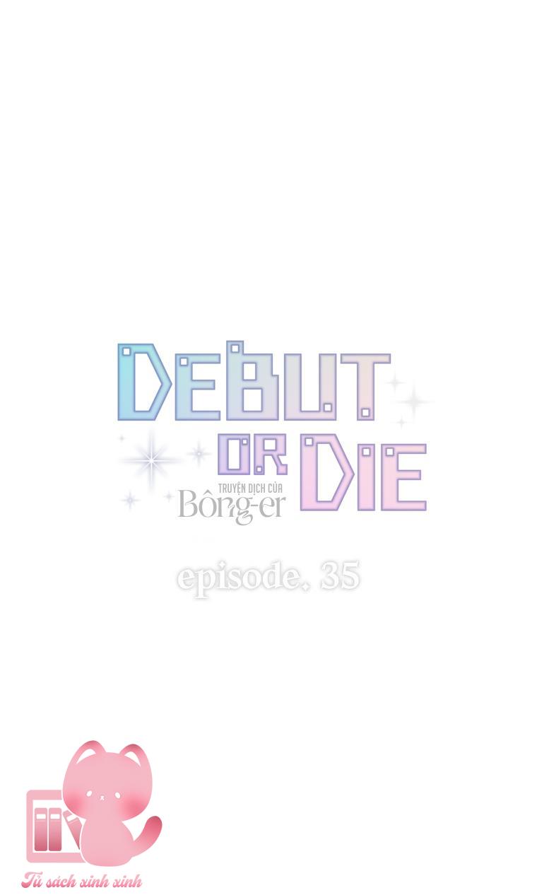 Debut Or Die - Chap 35