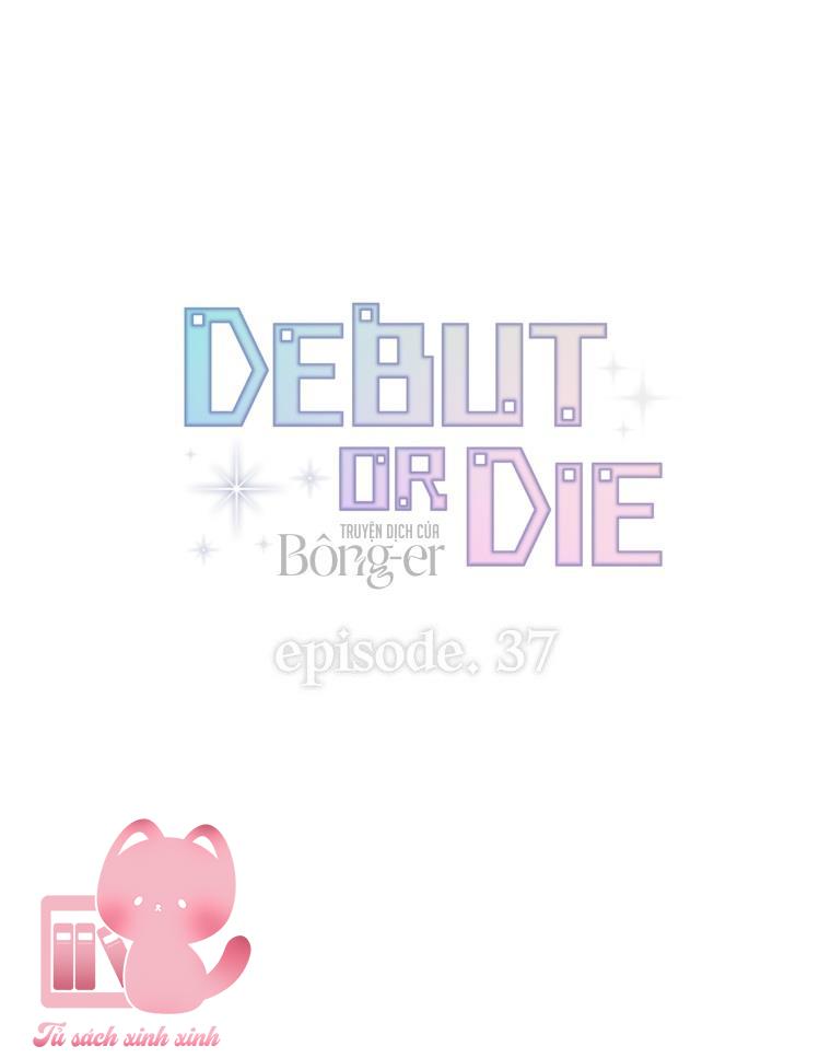 Debut Or Die - Chap 37