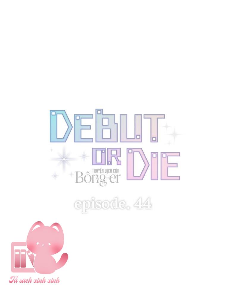 Debut Or Die - Chap 44
