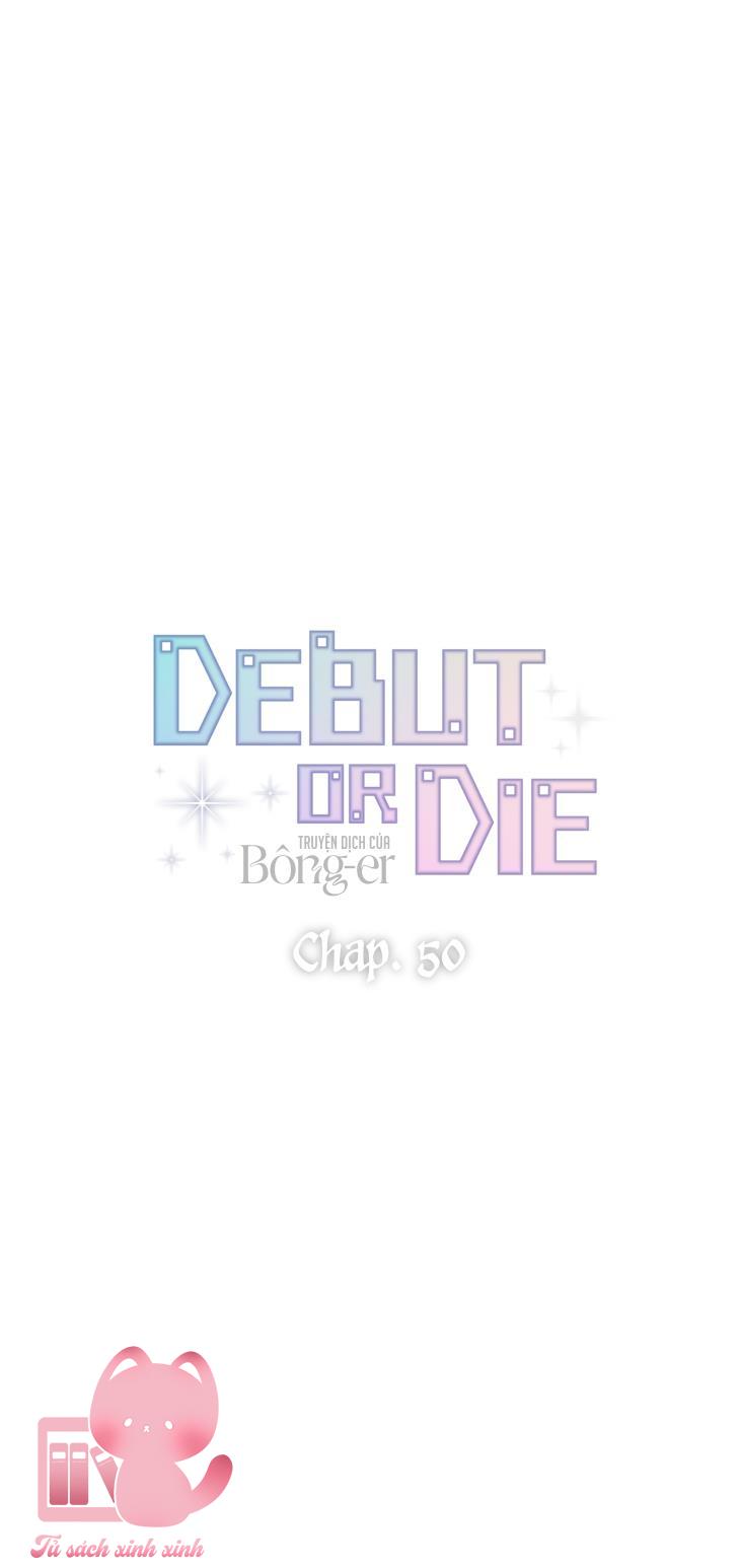 Debut Or Die - Chap 50