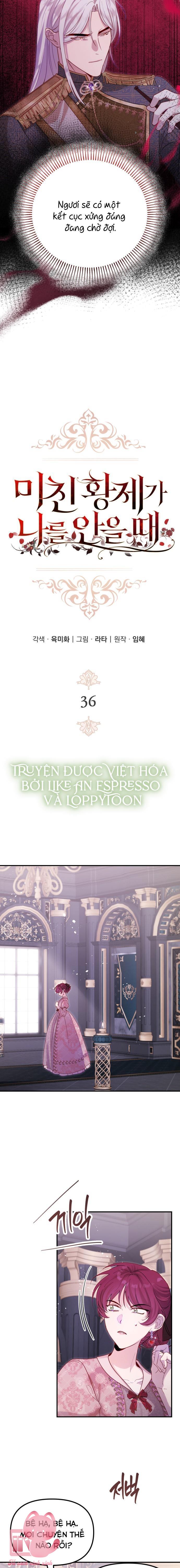 Hoàng Đế Điên Cuồng Ôm Lấy Tôi - Chap 36