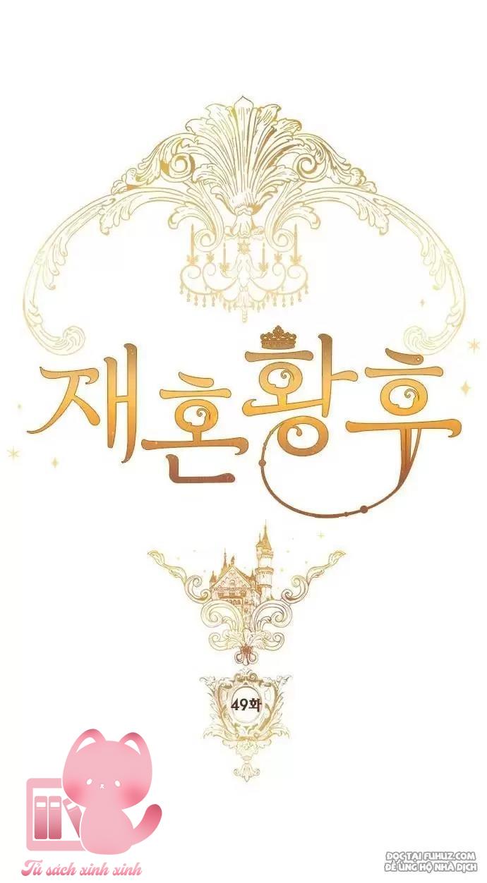 Hoàng Hậu Tái Hôn - Chap 49