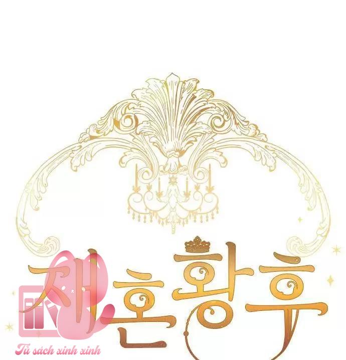 Hoàng Hậu Tái Hôn - Chap 58