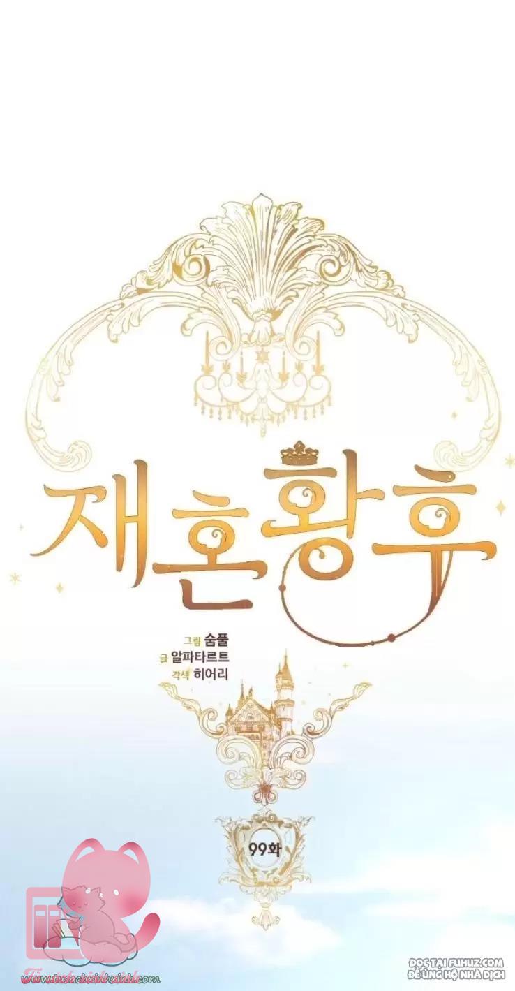 Hoàng Hậu Tái Hôn - Chap 99