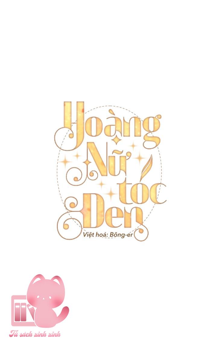 Hoàng Nữ Tóc Đen - Chap 22