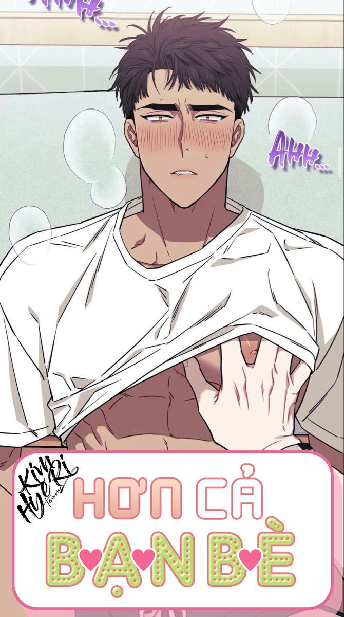 HƠN CẢ BẠN BÈ - Chap 24