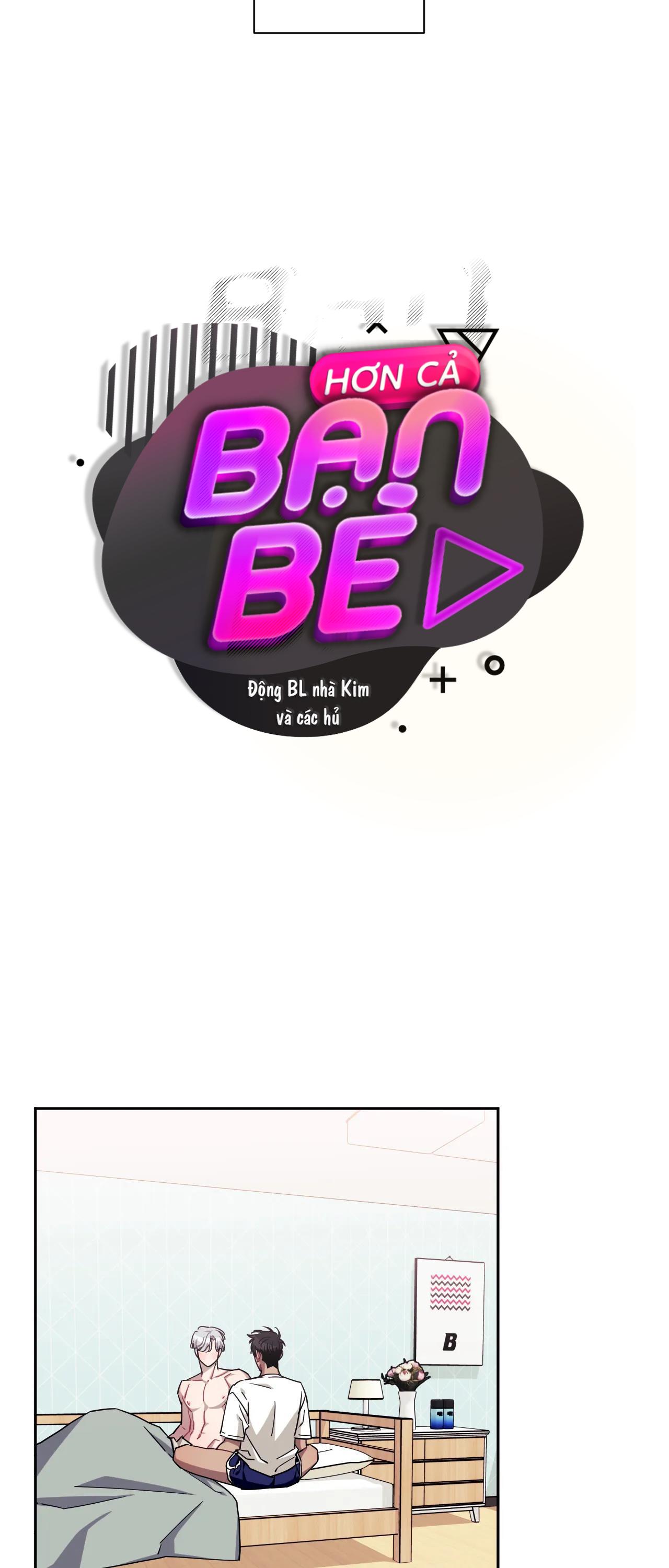 HƠN CẢ BẠN BÈ - Chap 36