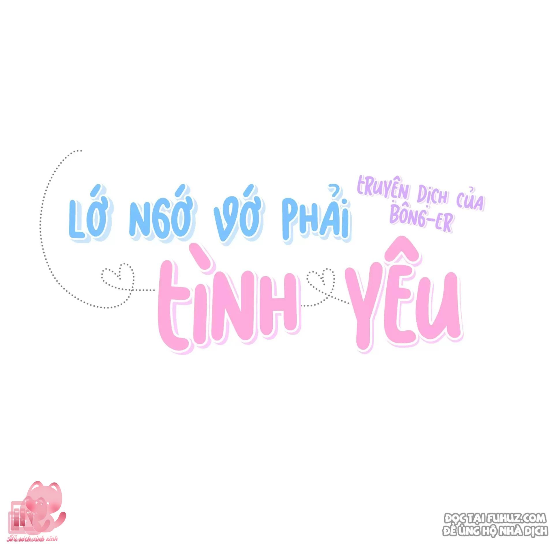 Lớ Ngớ Vớ Phải Tình Yêu - Chap 45