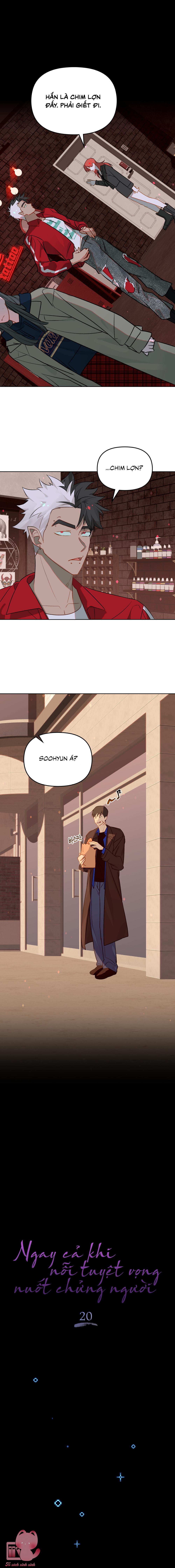 Ngay Cả Khi Nỗi Tuyệt Vọng Nuốt Chửng Người - Chap 20