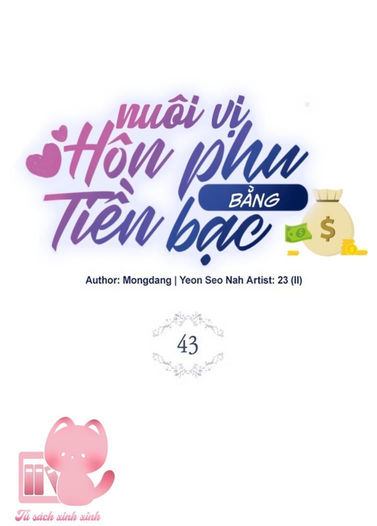Nuôi Vị Hôn Phu Bằng Tiền Bạc - Chap 43
