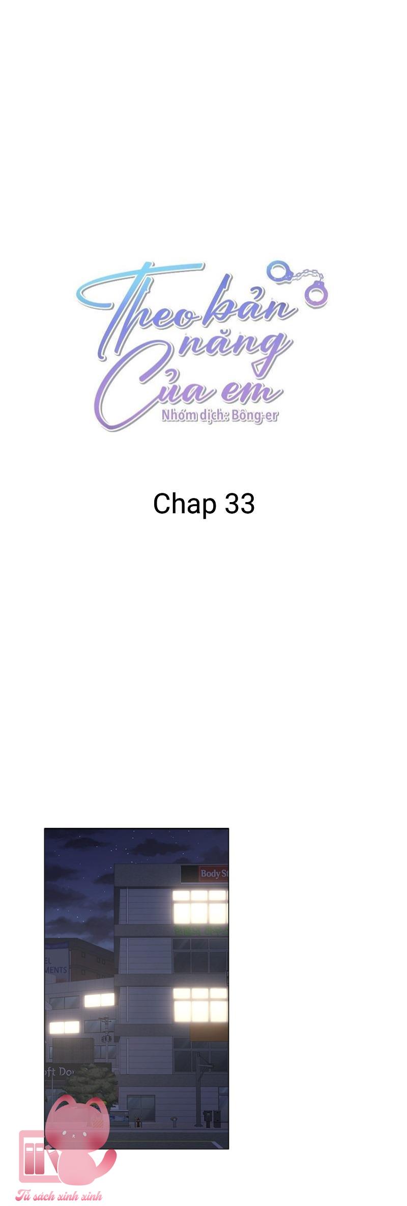 Theo Bản Năng Của Em - Chap 33