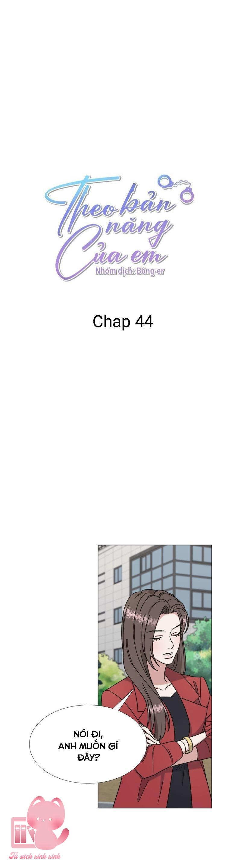 Theo Bản Năng Của Em - Chap 44