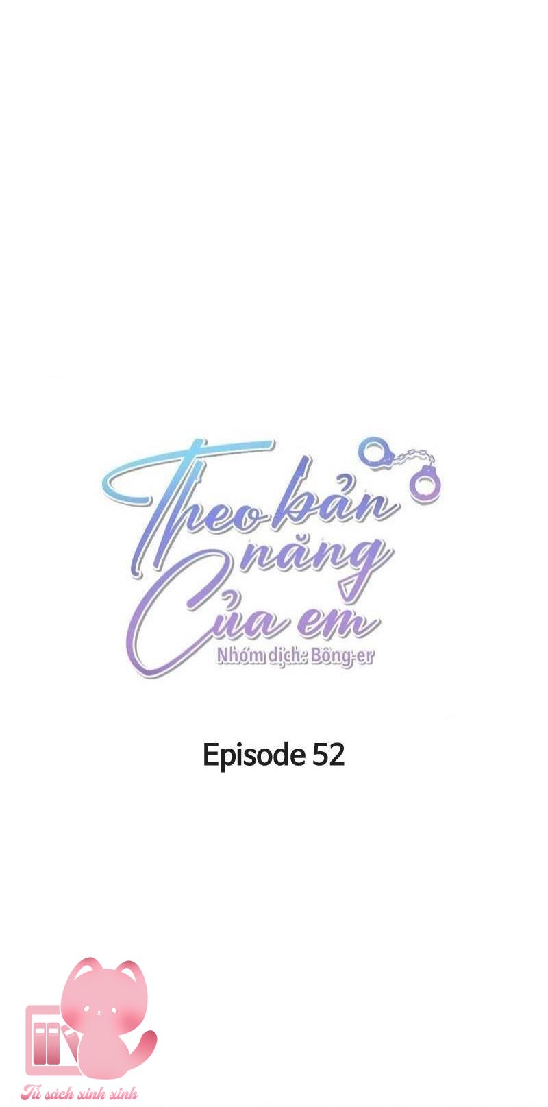 Theo Bản Năng Của Em - Chap 52