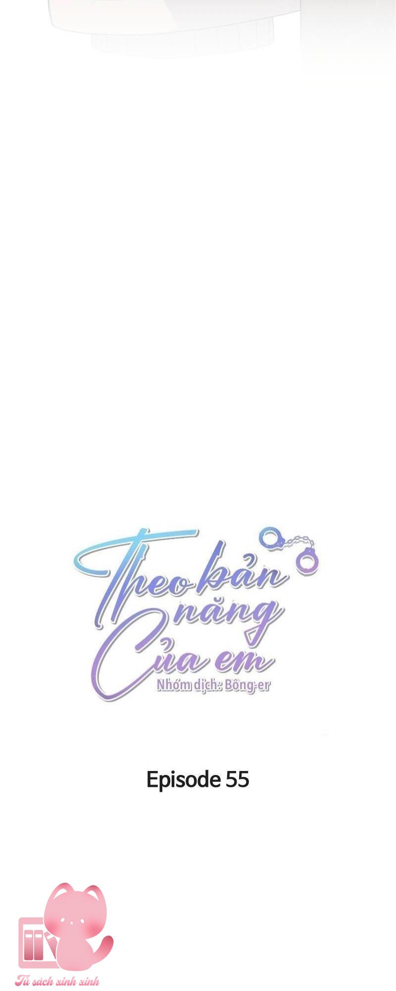 Theo Bản Năng Của Em - Chap 55