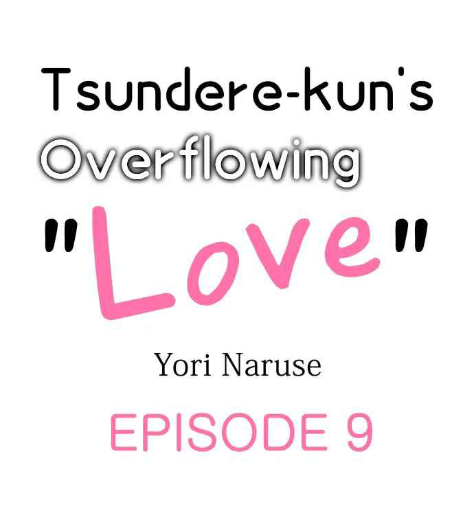 Tình Yêu Tràn Đầy Của Tsundere - Chap 9