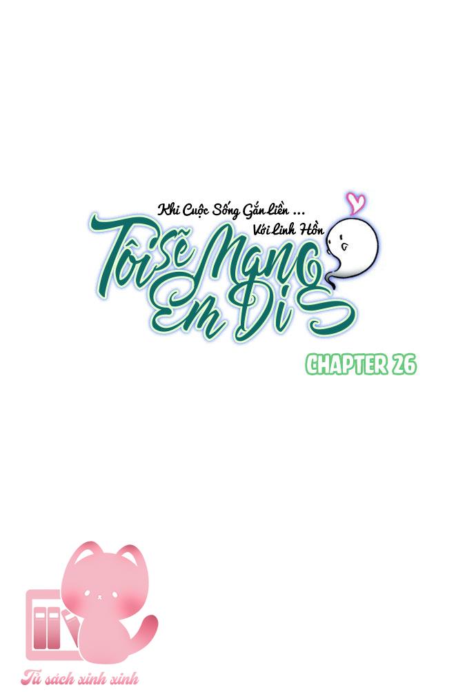 Tôi Sẽ Mang Em Đi - Chap 26