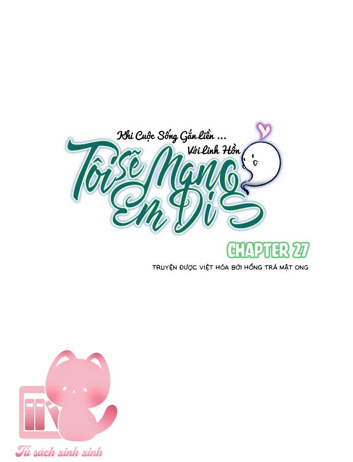 Tôi Sẽ Mang Em Đi - Chap 27