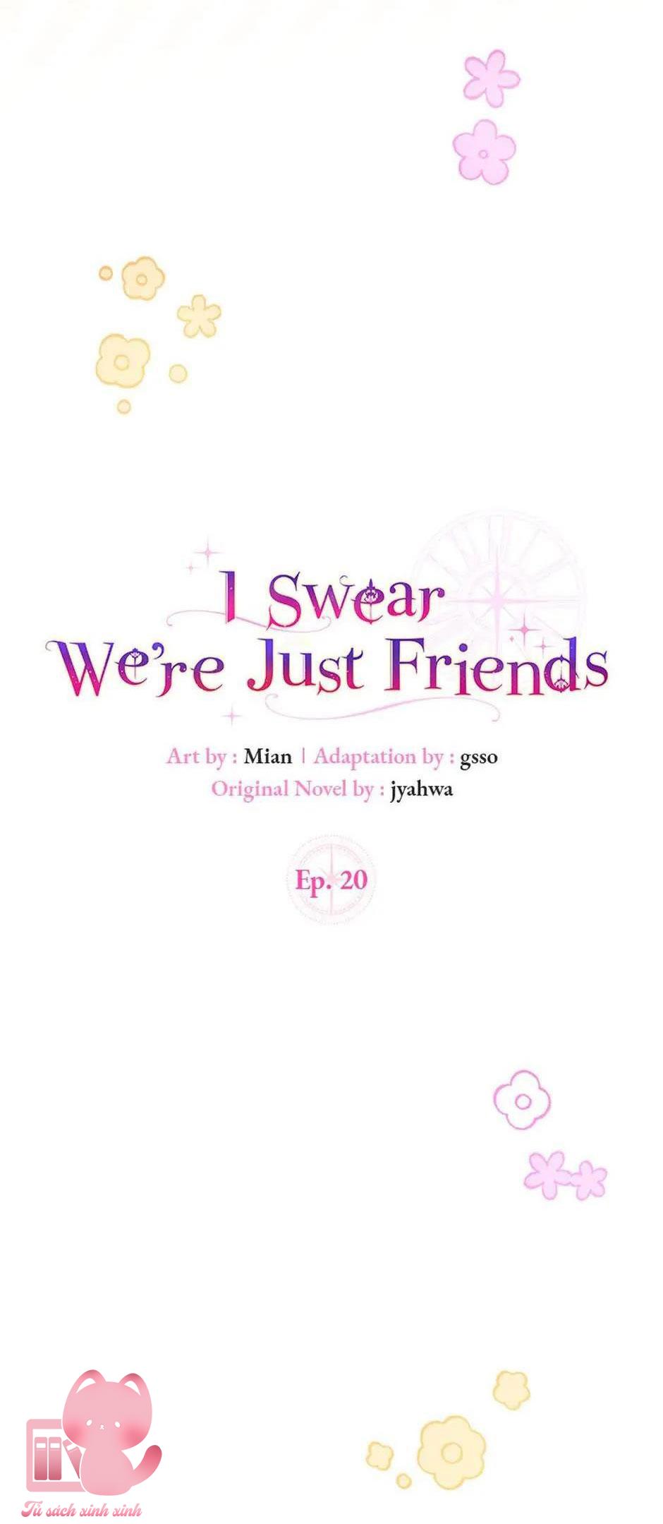 Tôi Thề Chúng Ta Chỉ Là Bạn - Chap 20